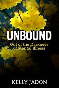 Paperback Unbound: Out of the Darkness of Mental Illness Book