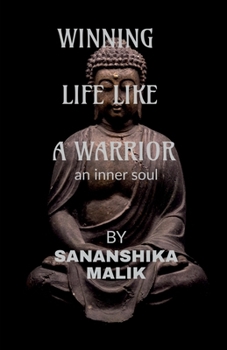 Paperback Winning Life Like a Warrior: an inner soul Book