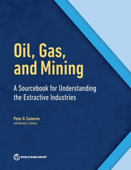 Paperback Oil, Gas, and Mining: A Sourcebook for Understanding the Extractive Industries Book