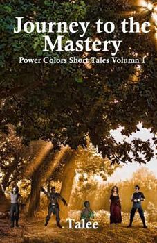 Paperback Journey To The Mastery: Power Colors Short Tales Volume 1 Book