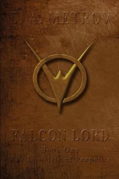The Lost Isle of Perpetua - Book #1 of the Falcon Lord