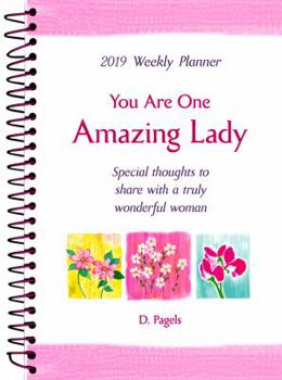 Calendar 2019 Weekly Planner: You Are One Amazing Lady Book