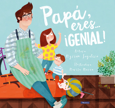 Hardcover Papá, Eres # ¡Genial! / Dad, You Are Awesome! [Spanish] Book