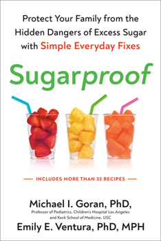 Paperback Sugarproof: Protect Your Family from the Hidden Dangers of Excess Sugar with Simple Everyday Fixes Book