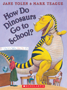 How Do Dinosaurs Go To School? - Book  of the How Do Dinosaurs...?