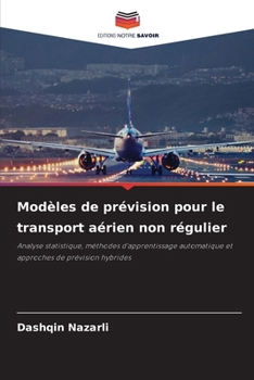 Modèles de prévision pour le transport aérien non régulier (French Edition)