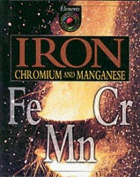 Hardcover Iron, Chromium and Manganese (Elements) Book