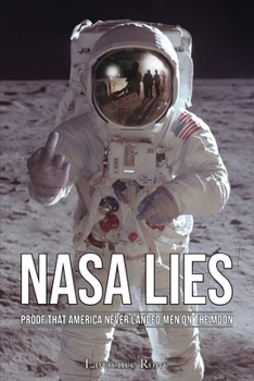 Paperback NASA Lies: Proof That America Never Landed Men on the Moon Book