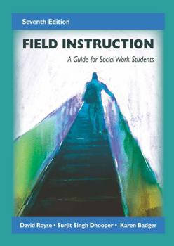 Paperback Field Instruction: A Guide for Social Work Students, Seventh Edition Book