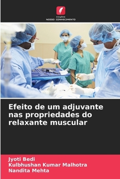 Paperback Efeito de um adjuvante nas propriedades do relaxante muscular [Portuguese] Book