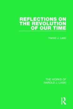 Reflections on the Revolution of Our Time, by Harold J. Laski