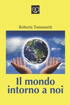 Paperback Il Mondo Intorno a Noi [Italian] Book