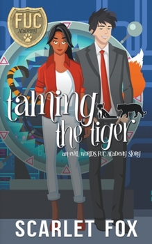 Taming the Tiger - Book #18 of the F.U.C. Newbie Academy