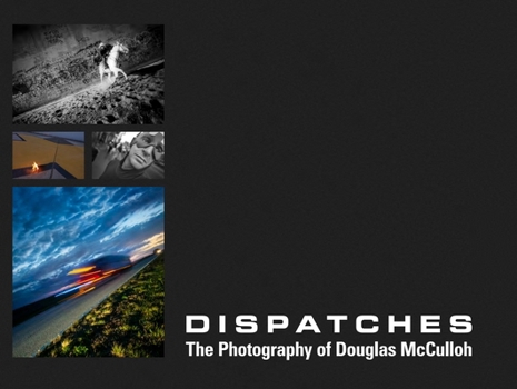 Paperback Dispatches: The Photography of Douglas McCulloh Book