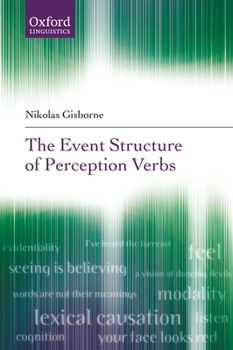 Hardcover The Event Structure of Perception Verbs Book