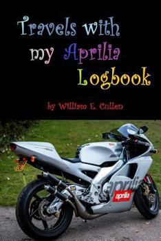 Paperback Travels with My Aprilia Logbook: Where Did I Go? Book