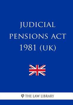 Paperback Judicial Pensions Act 1981 (UK) Book