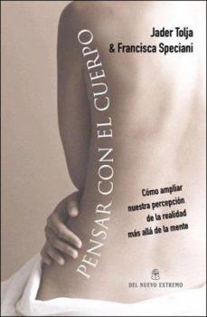 Paperback Pensar Con El Cuerpo (Spanish Edition) [Spanish] Book