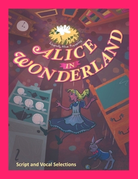 Paperback Alice in Wonderland the Musical: Script and Vocal Selections Book