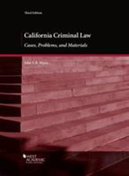 Paperback California Criminal Law: Cases, Problems, and Materials (American Casebook Series) Book