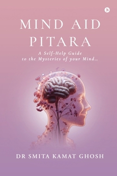 Paperback Mind Aid Pitara: A Self-Help Guide to the Mysteries of your Mind... Book