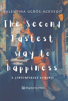 Paperback The Second Fastest Way To Happiness: A Contemporary Romance Book