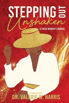 Stepping Out Unshaken: 52 Week Women's Journal