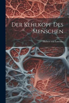 Paperback Der Kehlkopf Des Menschen [German] Book