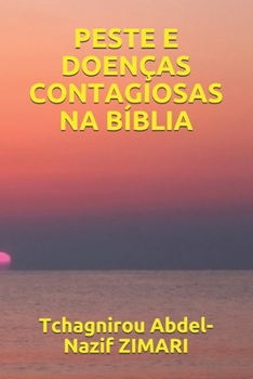 PESTE E DOENÇAS CONTAGIOSAS NA BÍBLIA (Portuguese Edition)