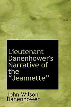 Paperback Lieutenant Danenhower's Narrative of the Jeannette Book