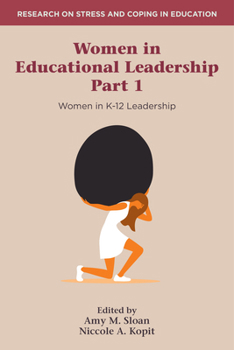 Women in Educational Leadership Part 1: Women in K-12 Leadership (Research on Stress and Coping in Education)