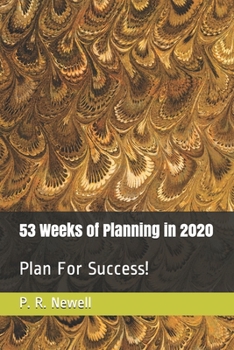 Paperback 53 Weeks of Planning in 2020: Plan For Success! Book