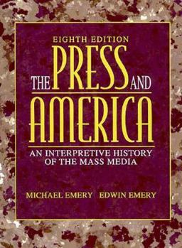 Hardcover The Press and America: An Interpretive History of the Mass Media Book