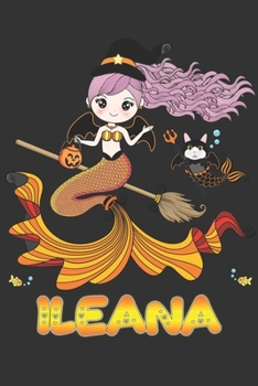 Paperback Ileana: Ileana Halloween Beautiful Mermaid Witch Want To Create An Emotional Moment For Ileana?, Show Ileana You Care With Thi Book