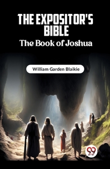 Paperback The Expositor's Bible The Book of Joshua Book