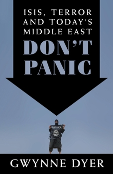 Paperback Don't Panic: ISIS, Terror and Today's Middle East Book