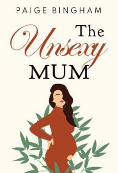 Paperback The Unsexy Mum Book