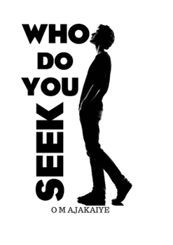 Paperback Who Do You Seek? Book