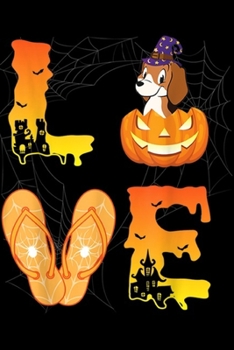 le: Moon Flip Flop Bat Spider Pumpkin Beagle LOVE Halloween Day  Journal/Notebook Blank Lined Ruled 6x9 100 Pages