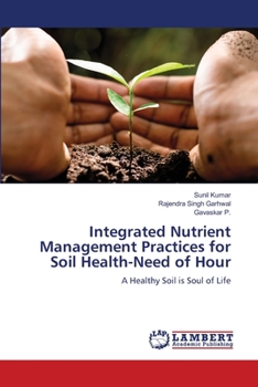 Paperback Integrated Nutrient Management Practices for Soil Health-Need of Hour Book