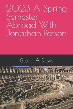 Paperback 2023 A Spring Semester Abroad With Jonathan Person Book