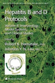 Paperback Hepatitis B and D Protocols: Volume 2: Immunology, Model Systems, and Clinical Studies Book