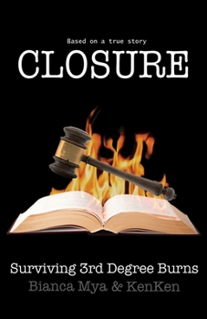 Paperback Closure: Surviving 3rd Degree Burns Book