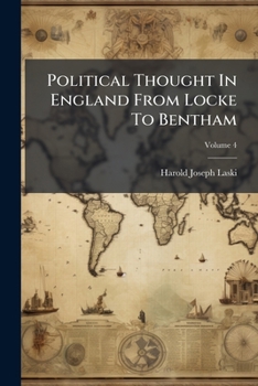 Political Thought In England From Locke To Bentham