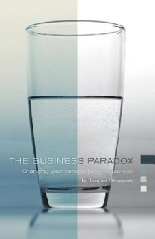 Paperback The Business Paradox: Changing Your Perspective on Business Book