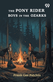 Paperback The Pony Rider Boys In The Ozarks Book