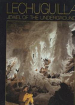 Hardcover Lechuguilla - Jewel of the Underground Book