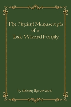 Ancient Manuscript of a Toxic Wizard Family