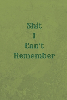 Shit I Can't Remember: Series 26 Password Keeper Notebook Organizer Small Notebook For Passwords Journal Username and Password Notebooks Logbook Journals For Girls