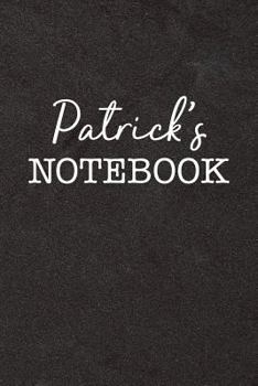 Paperback Patrick's Notebook: Personalized Scrapbook for Men Book